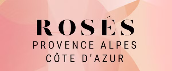 Tous les rosés de Provence Alpes Côte d’Azur